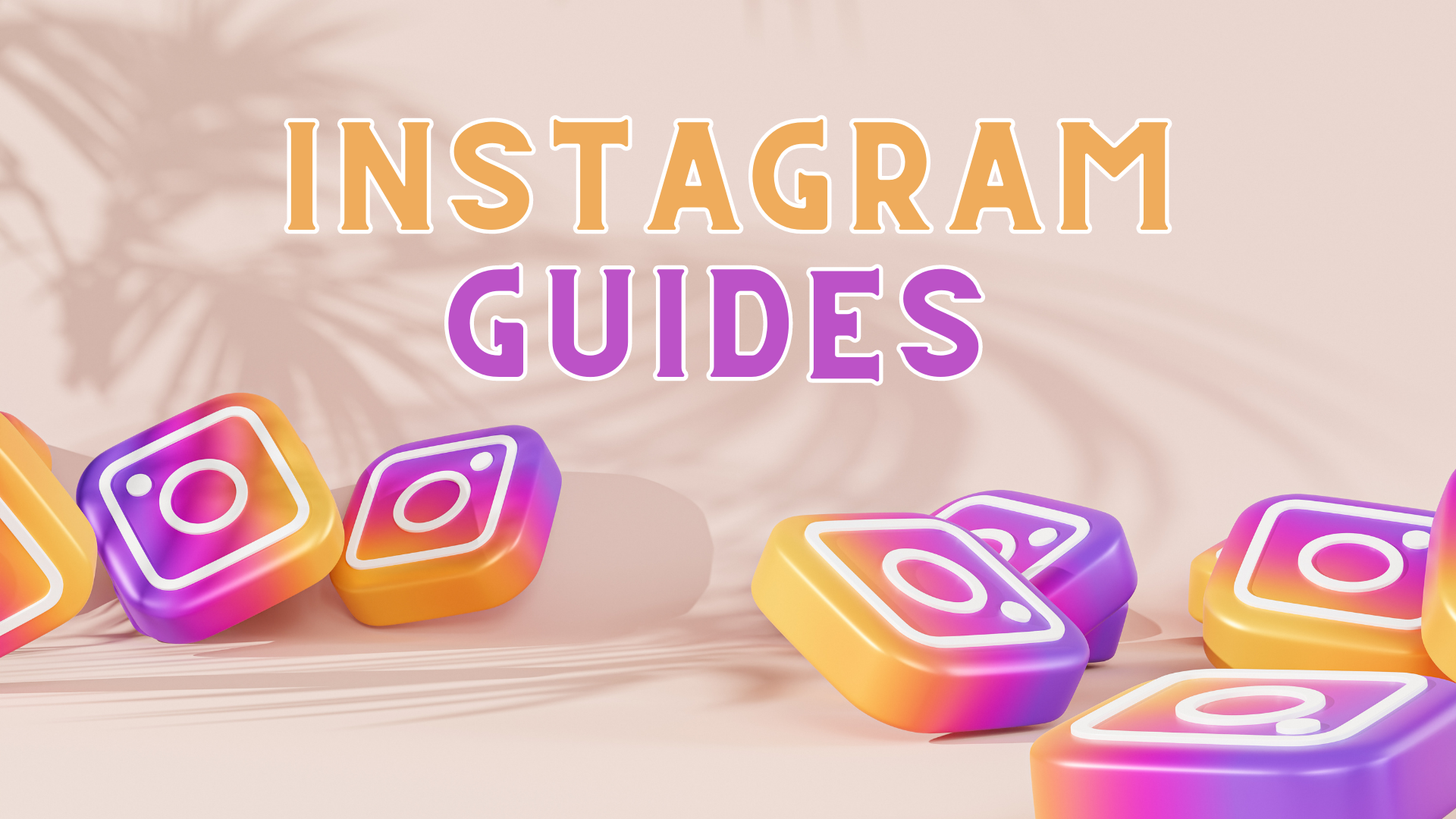 Instagram Guides for Beginners